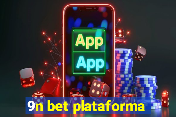 9n bet plataforma